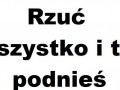 Rzuć wszystko
