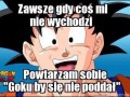 Goku by się nie poddał