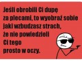 Jeśli obrobili ci dupę