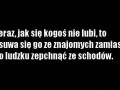 Teraz jak się kogoś nie lubi
