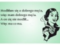 Modliłam się o dobrego
