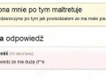 Ona mnie maltretuje