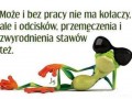 Bez pracy nie ma kołaczy
