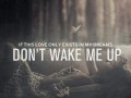 Don39t wake me up
