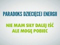 Paradoks dziecięcej energii