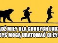 Bądź miły dla grubych