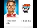 Dexter vs dexter