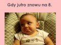 Gdy jutro znowu na 8