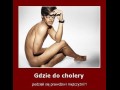 Gdzie do cholery
