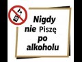 Nigdy nie pisze po alko