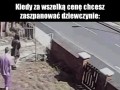 Kiedy chesz zaszpanowac i ci nie wychodzi