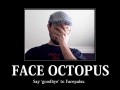 Face octopus
