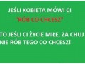Jeśli kobieta mówi ci