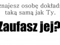 Taka sama osoba jak ty