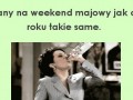 Plany na weekend majowy jak co roku takie same