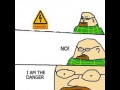 I am the danger