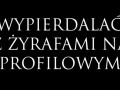 Wypierdalać z żyrafami na profilowym
