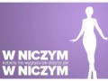 W niczym nie wygląda tak dobrze