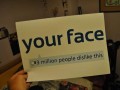 Your face