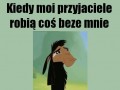 Gdy znajomi robią coś beze mnie