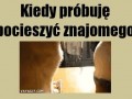 Kiedy próbuję pocieszyć znajomego
