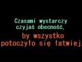 Czasami wystarczy