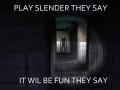 Slender 1