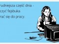 Najtrudniejsza część dnia
