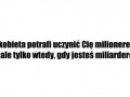 Czy kobieta potrafi uczynić cię milionerem