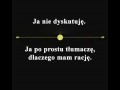 Ja nie dyskutuję
