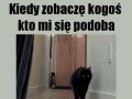 Kiedy zobaczę kogoś kto mi się podoba