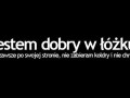 Jestem dobry w łóżku