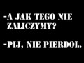 A jak tego nie zaliczymy