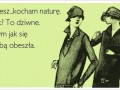 Kocham naturę bez wzajemności