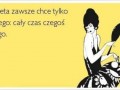 Kobieta zawsze chce tylko jednego