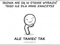 Tak wiele dla mnie znaczysz