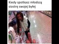 Kiedy spotkasz młodszą siostrę swojej byłej