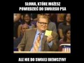 Słowa które możesz powiedziec