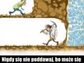 Nigdy się nie poddawaj
