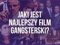 Wybieramy najlepszy gangsterski film