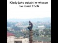 Kiedy jako ostatni w wiosce nie masz eboli
