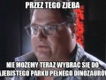 To przez niego