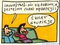 Nic nie robimy a jesteśmy coraz mądrzejsi