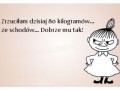 Zrzuciłam dzisiaj
