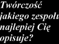 Jakim zespołem jesteś