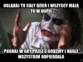 Oglądaj tv cały dzień i wszyscy mają to w dupie