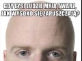 Gdy łysi ludzie myją twarz