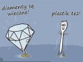 Diamenty są wieczne