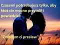 Czasami potrzebujesz tylko aby ktoś cię mocno przytulił