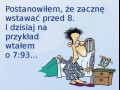 Postanowiłem że zacznę wstawać przed 8